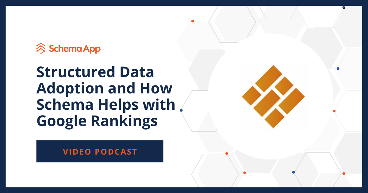 Structured Data Adoption and How Schema Helps with Google Rankings