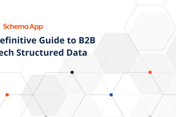 Definitive Guide to B2B Tech Structured Data Featured Image