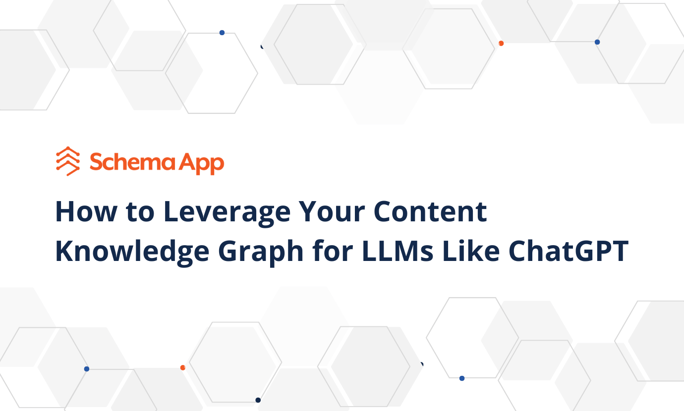 Title image for the article "How to Leverage Your Content Knowledge Graph for LLMs Like ChatGPT"