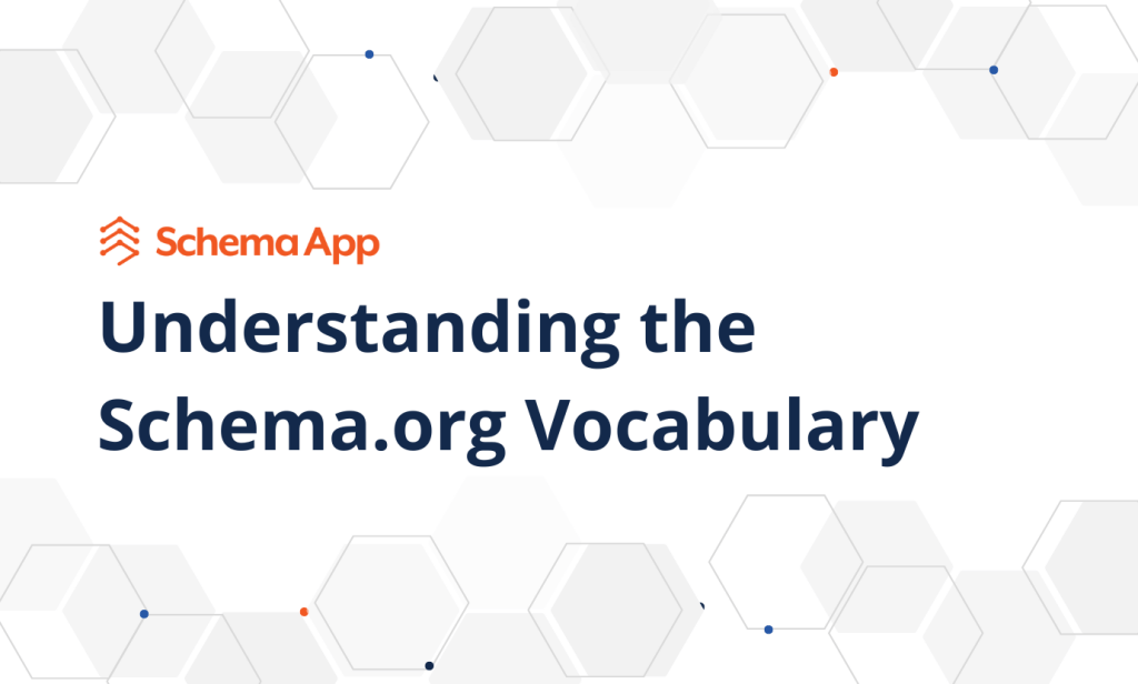 A title image with the Schema App logo and the following text: Understanding the Schema.org Vocabulary