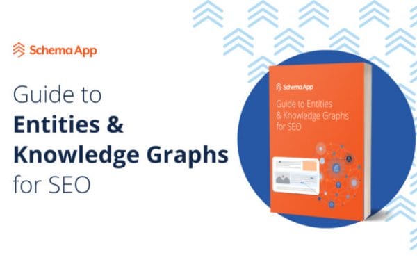Guide to Entities & Knowledge Graphs for SEO